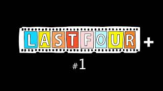 Last Four + #1 (Log It! Another Movie Podcast)