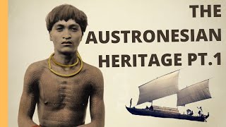 The Austronesian Heritage | A Brief History of the Philippines Pt. 1