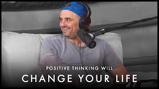 Positive Thinking Will Change Your LIFE - Gary Vaynerchuk Motivation
