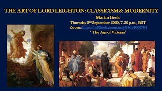 (20) Martin Beek -- The Art of Lord Frederic Leighton: Classicism and Modernity