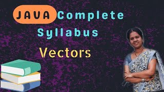 Vectors in java || 33 || JAVA COURSE IN TELUGU