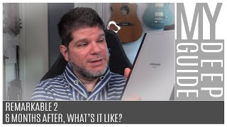 Remarkable 2: 6 Months After, What's It Like?