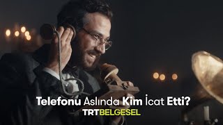 Telefonu Aslında Kim İcat Etti? | Dünya Tarihinin Dönüm Noktaları | TRT Belgesel