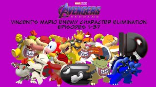 Vincent's Mario Enemy Character Elimination Episodes 1-37 (DO NOT VOTE) (Reupload)