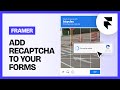 How to Add reCAPTCHA to Your Framer Forms