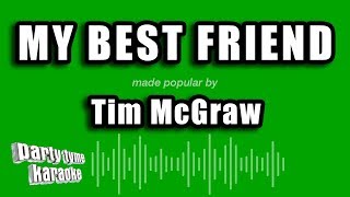Tim McGraw - My Best Friend (Karaoke Version)