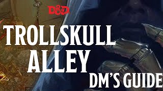 TROLLSKULL ALLEY - WATERDEEP: DRAGON HEIST - DM'S GUIDE - MAGICAL TEA PARTY