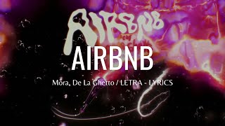 AIRBNB - Mora, De La Ghetto / LETRA - LYRICS