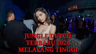 JUNGLE DUTCH TERBARU 2020 [DONT LET ME DOWN]