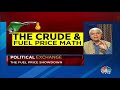 political exchange fuel prices govt vs opposition cnbctv18