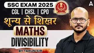 SSC CGL/CHSL/CPO 2025 | SSC CGL 2025 Maths Divisibility Classes | SSC CPO Maths Classes | Tarun Sir