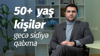 50 yaş üstü kişilərdə gecə sidiyə qalxmaq problemi - Prostat vəzinin böyüməsi #DrİlkinGöyüşov