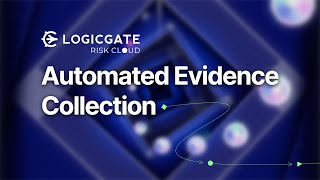 Introducing Automated Evidence Collection in Risk Cloud®