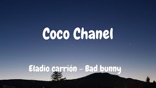 🥥Coco Chanel || Letra || ELADIO CARRION - BAD BUNNY