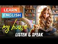 My New House | Improve Your English | English Listening Skills - Speaking Skills | Everyday English