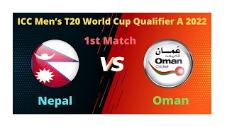 Live NEP vs OMA | Nepal vs Oman | Match 1 | ICC Men’s T20 World Cup Qualifier A 2022 Score Streaming