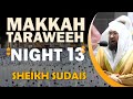 Makkah Taraweeh 2022 | Night 13 | Sheikh Sudais