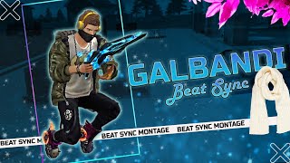 Galbandi - Beat Sync | Free Fire Best Edited