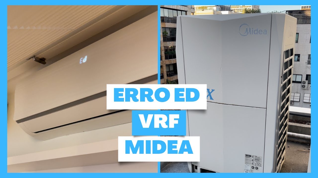 Erro Ed Ar Condicionado Vrf Midea Youtube