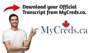 How to Download your Official Transcript from MyCreds.ca.