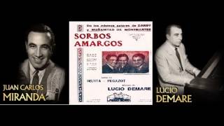 Sorbos Amargos - Lucio Demare c. Juan Carlos Miranda (10.11.1942)