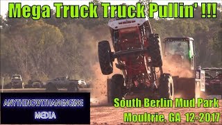 Mega Truck Truck Pullin' at South Berlin Mud Ranch's South Georgia Mudfest 2017