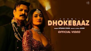 Dhokhebaaz Ban Gaye(Full VIDEO SONG) Jaani, Afsana Khan | Vivek Oberoi | Dhokhebaazo Me Reh Reh Ke