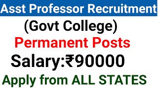 PERMANENT ASSISTANT PROFESSOR VACANCY 2025 I SALARY 90000 Rs PM I NO FEE- ST, SC, PWD, FEMALES