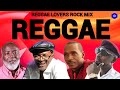 Reggae Mix, Reggae Lovers Rock Mix 2023, Sanchez, Beres Hammond, Freddie McGregor, Busy Signal