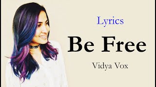 Pallivaalu Bhadravattakam - Be Free Original - Vidya Vox Mashup Cover
