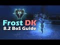 WoW BfA: 8.2 Frost DK Breath of Sindragosa PvE Guide
