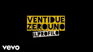 IL PROFILO - Ventiduezerouno (Official Video)