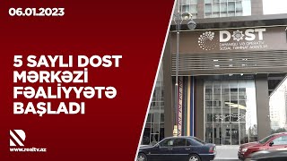 5 saylı DOST Mərkəzi fəaliyyətə başladı