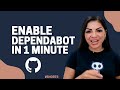 Enable Dependabot in 1 minute