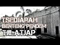 SEJARAH BENTENG PENDEM CILACAP