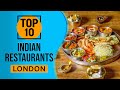 Top 10 Best Indian Restaurants in London, England