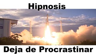 Elimina la procrastinación ahora (Hipnosis)