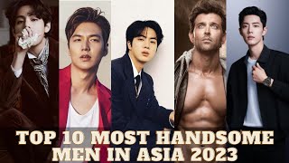 Revealed: The Top 10 Most Handsome Men in Asia 2023!