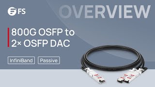 800G OSFP to 2x OSFP Direct Attach Copper Breakout Cable Overall Introduction | FS