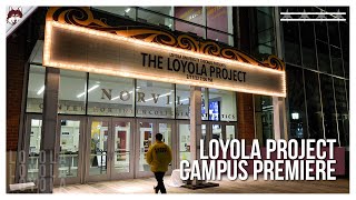 The Loyola Project | Campus Premiere