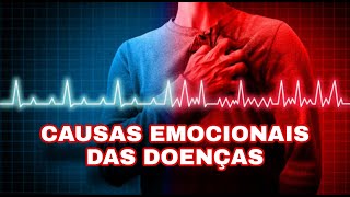 CAUSAS EMOCIONAIS DAS DOENÇAS