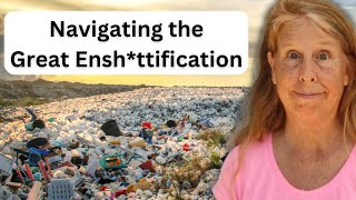 Surviving Late Stage Capitalism: How to Thrive Despite the Ensh*ttification of Everything