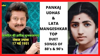 17th May : Pankaj Udhas Birthday Special-Pankaj Udhas & Lata Mangeshkar Duet Songs