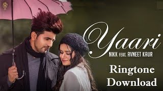 Yaari Ringtone | Nikk Ft Avneet Kaur | Latest Punjabi Songs 2020 | New Punjabi Song Ringtone 2020
