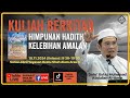 Dato' Ustaz Muhammad Abdullah Al-Amin : Kuliah Kitab Himpunan Hadith Kelebihan