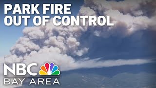 Park Fire in Northern California continues to burn out of control