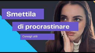 BASTA PROCRASTINARE! Come Smettere di Rimandare e Diventare Super Produttivi