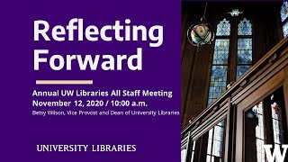 Archive: Reflecting Forward: Annual UW Libraries All Staff Meeting