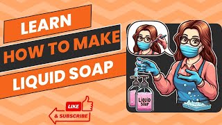 HOW TO MAKE LIQUID SOAP