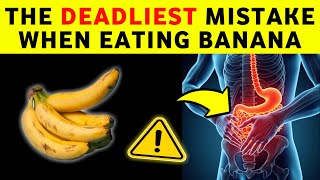 10 Serious Mistakes You’re Making When Eating BANANAS – Stop Now!